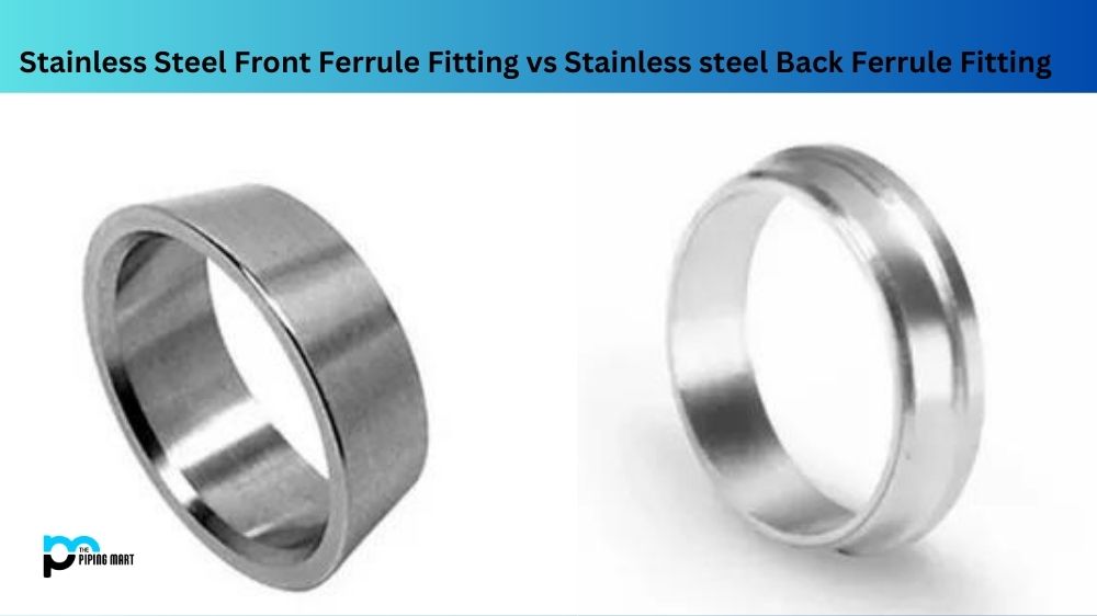 Stainless Steel Front Ferrule Fitting vs Stainless steel Back Ferrule Fitting