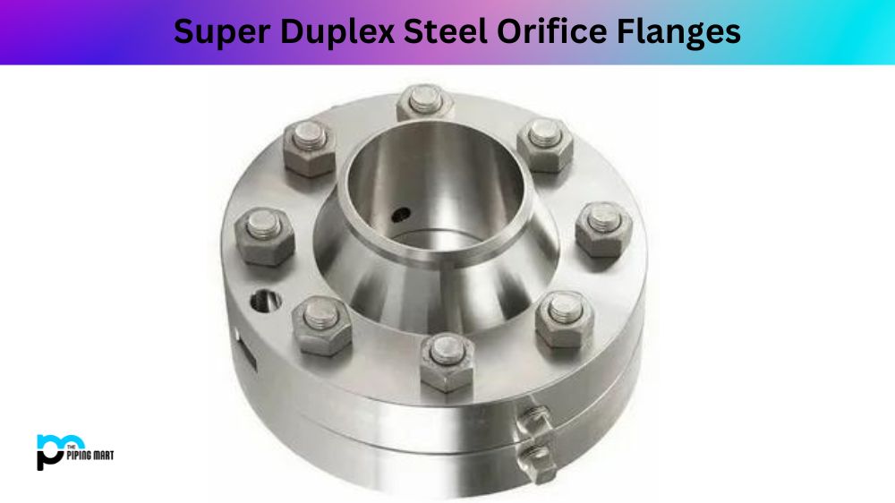 Super Duplex Steel Orifice Flanges