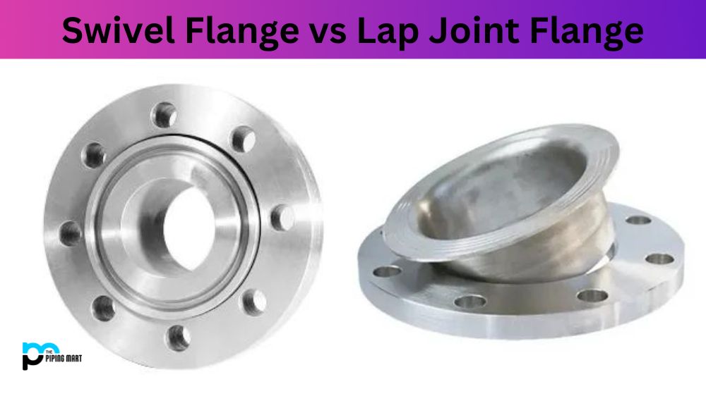 Swivel Flange vs Lap Joint Flange