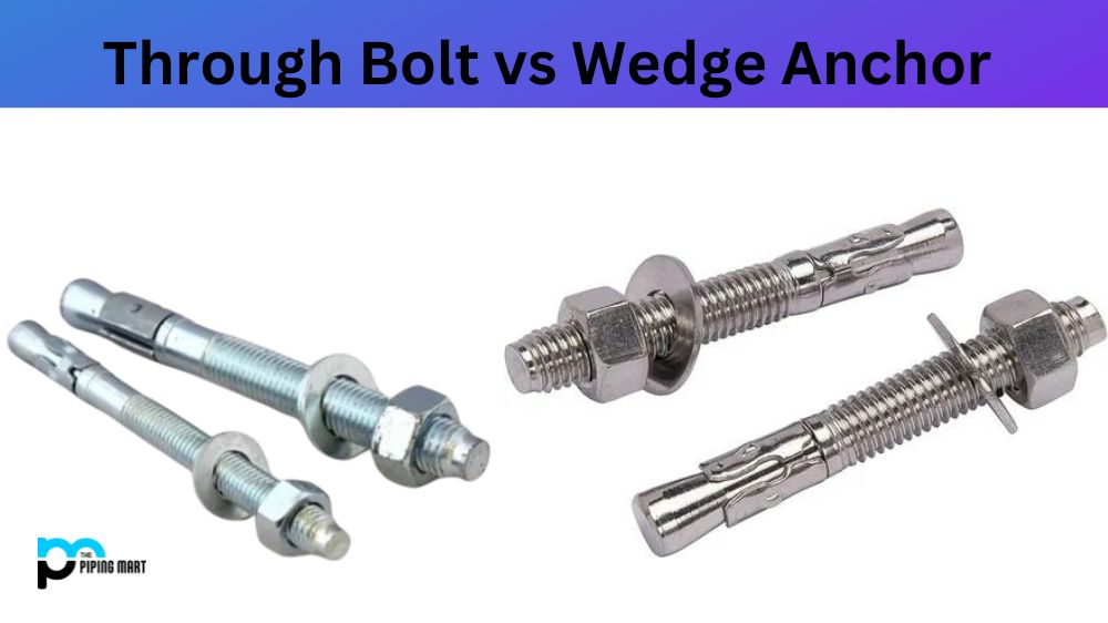 Through Bolt vs Wedge Anchor