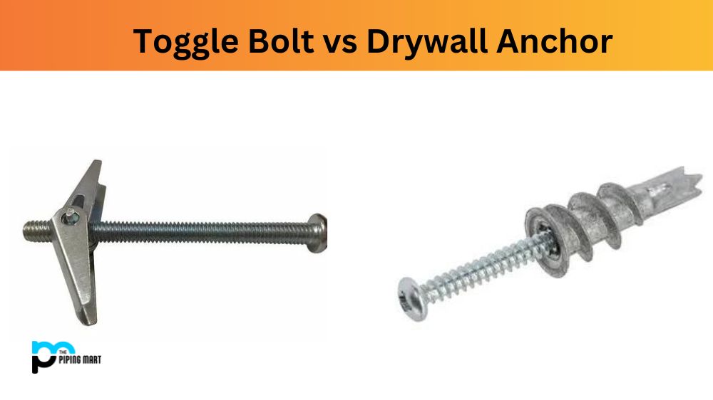 Toggle Bolt vs Drywall Anchor