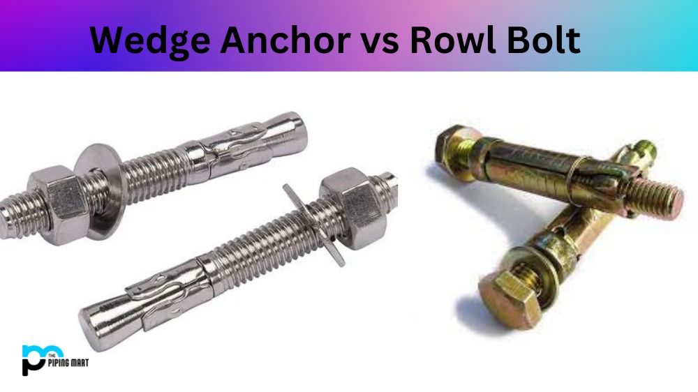 Wedge Anchor vs Rowl Bolt