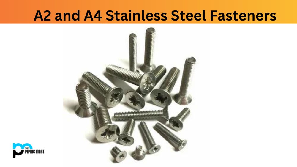 A2 and A4 Stainless Steel Fasteners