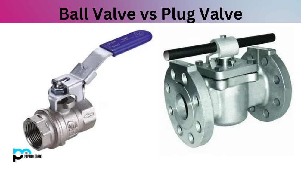 Ball Valve vs Plug Valve