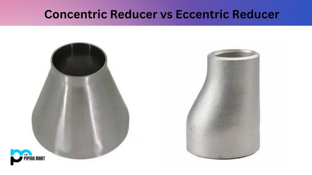 Concentric Reducer vs Eccentric Reducer