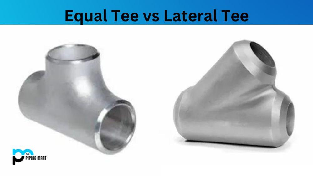 Equal Tee vs Lateral Tee