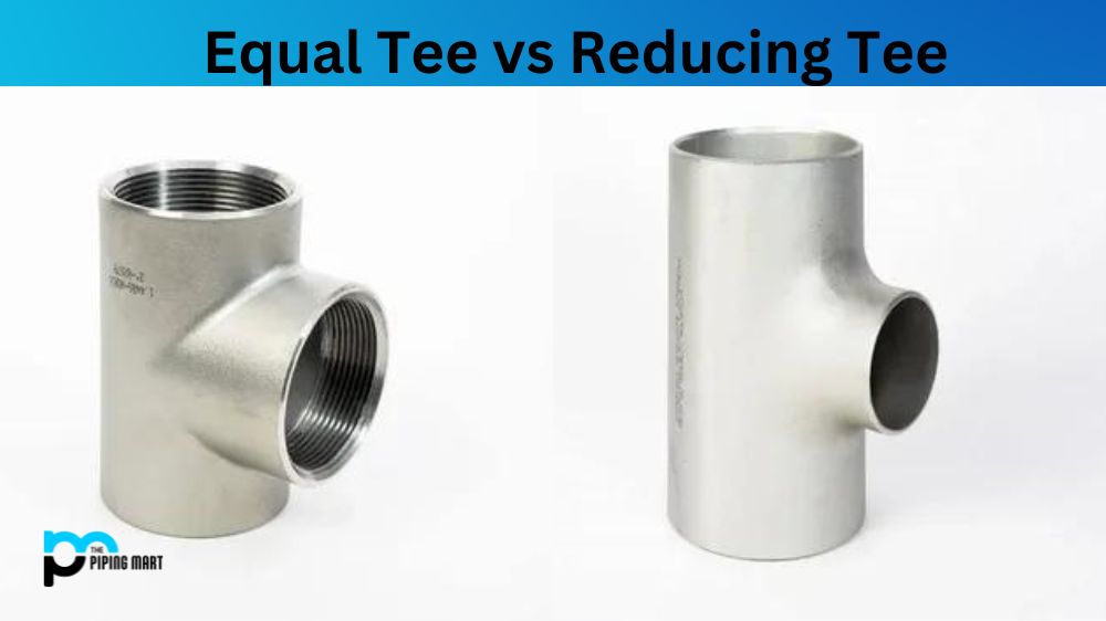 Equal Tee vs Reducing Tee