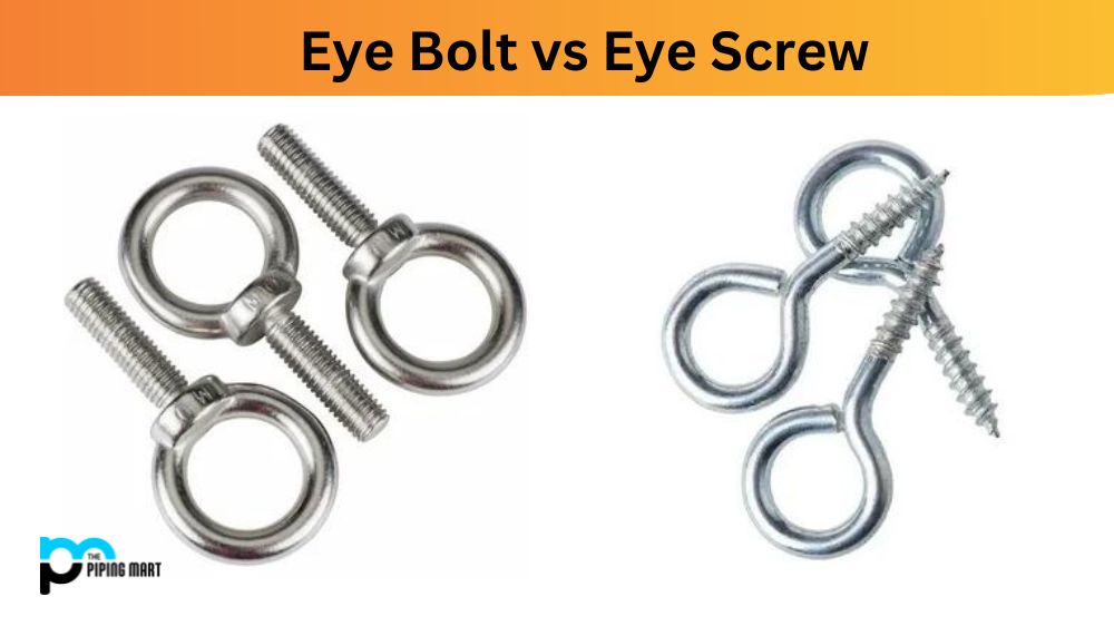 Eye Bolt vs Eye Screw