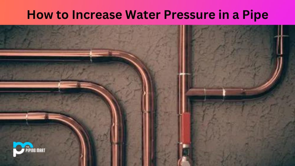 How to Increase Water Pressure in a Pipe