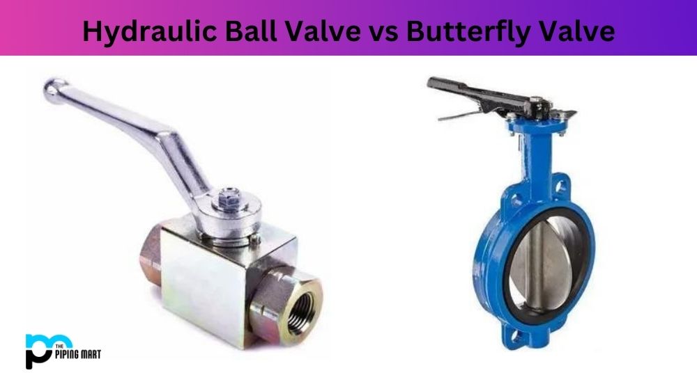 Hydraulic Ball Valve vs Butterfly Valve