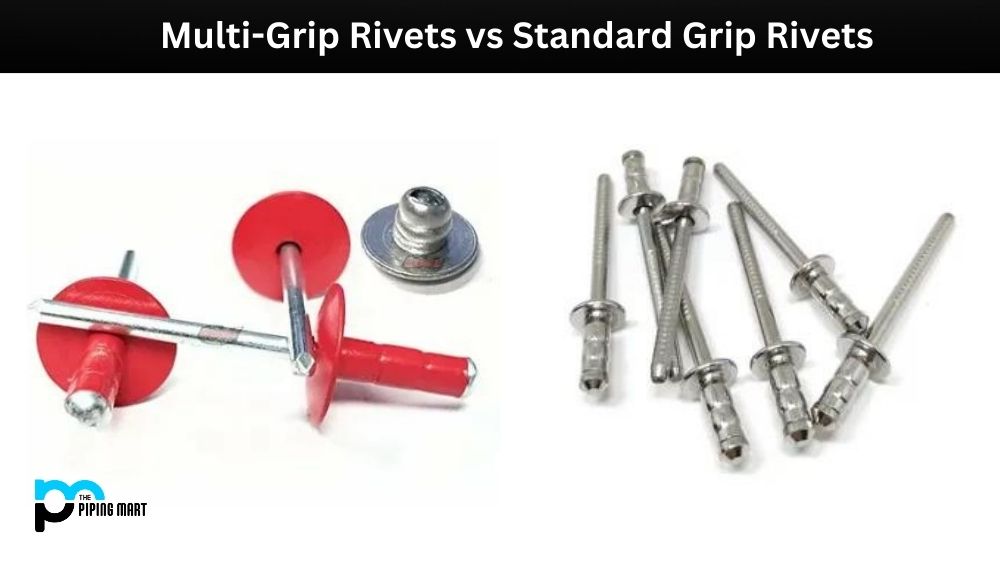 Multi-Grip Rivets vs Standard Grip Rivets