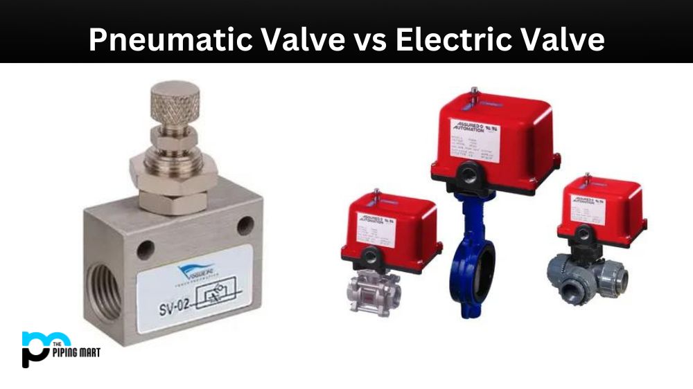 Pneumatic Valve vs Electric Valve