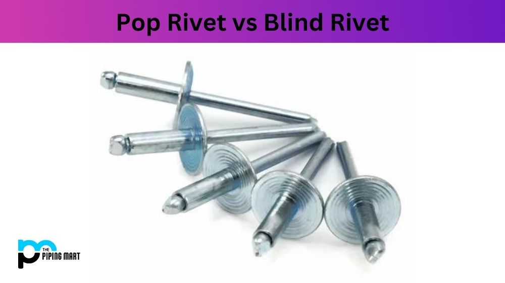 Pop Rivet vs Blind Rivet