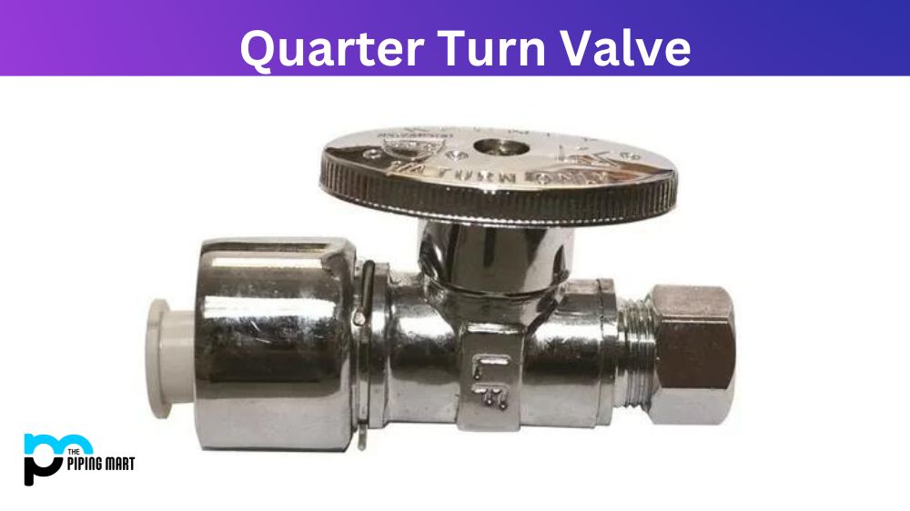 Quarter Turn Valve