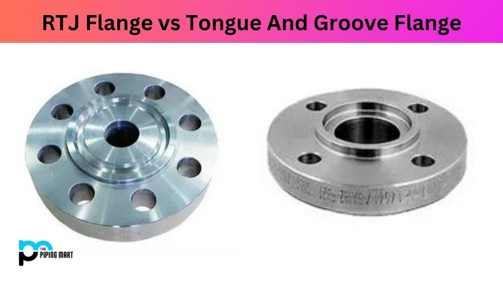 RTJ Flange vs Tongue And Groove Flange