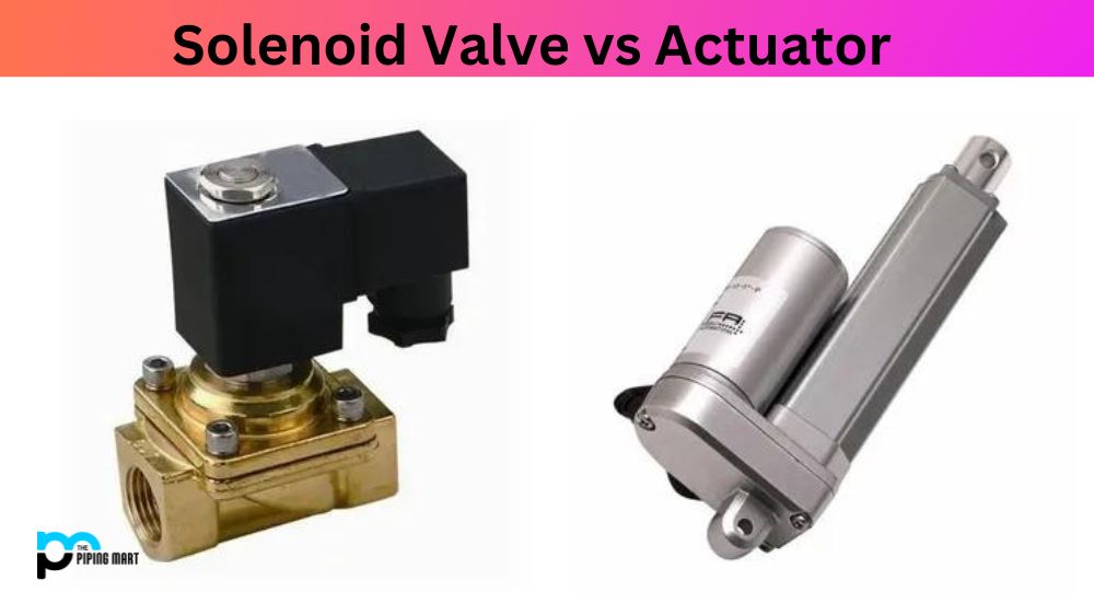Solenoid Valve vs Actuator