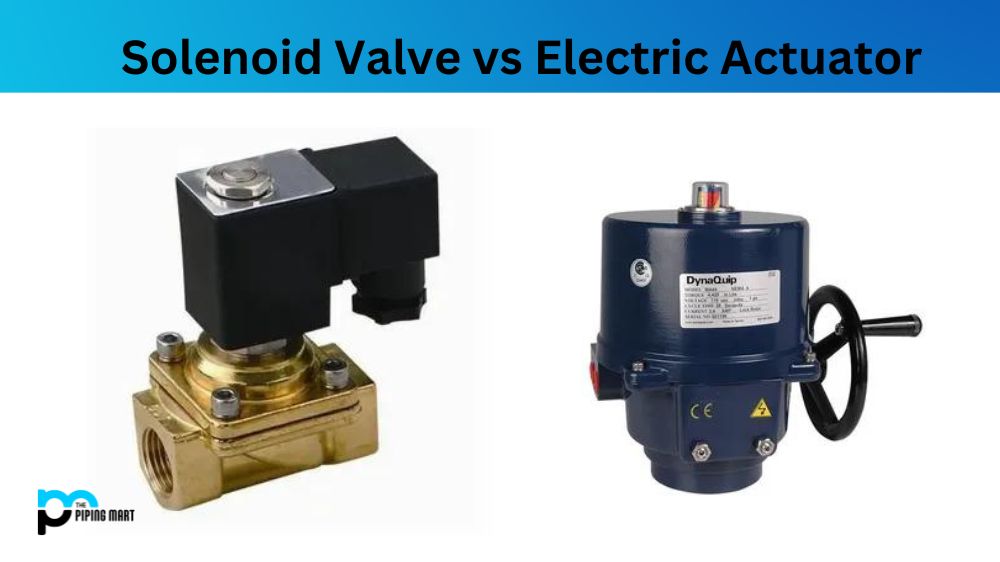 Solenoid Valve vs Electric Actuator