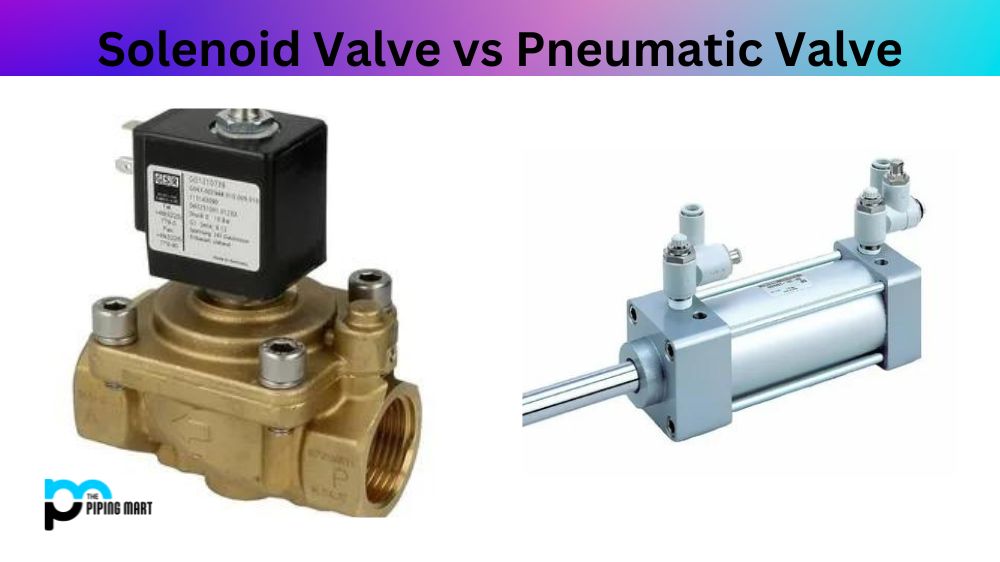 Solenoid Valve vs Pneumatic Valve