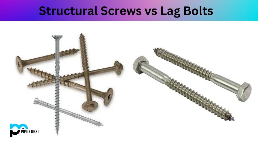 Structural Screws vs Lag Bolts
