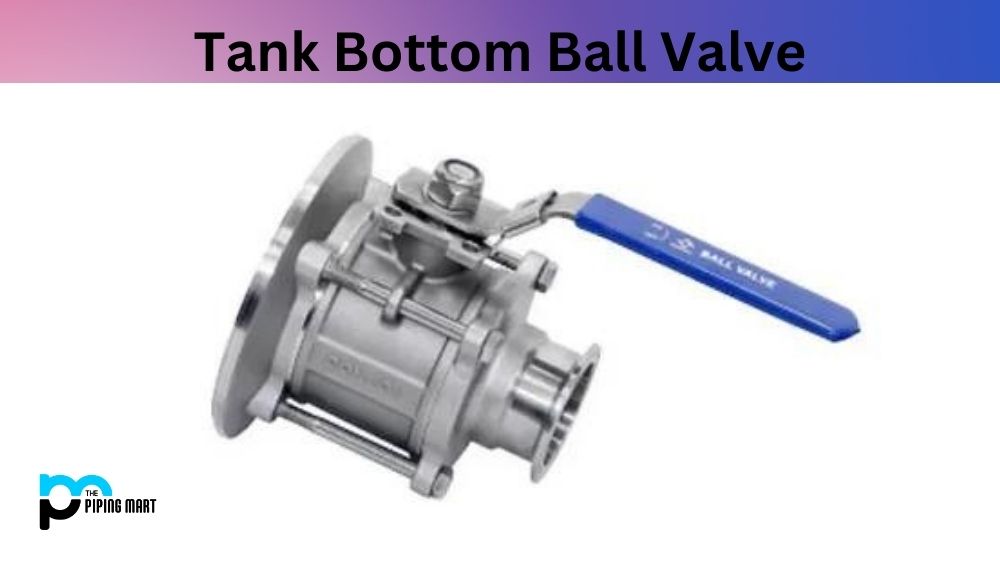 Tank Bottom Ball Valve