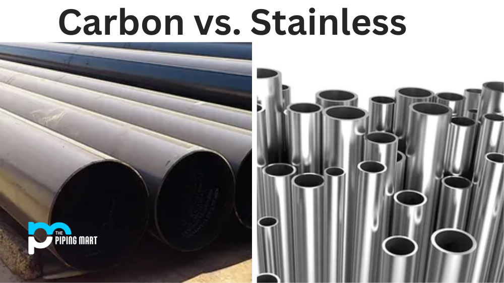 Carbon vs. Stainless: Choosing the Right Steel for Your Project