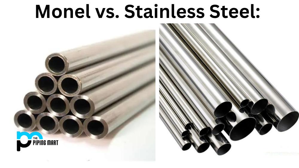 Monel vs. Stainless Steel: A Comparative Analysis