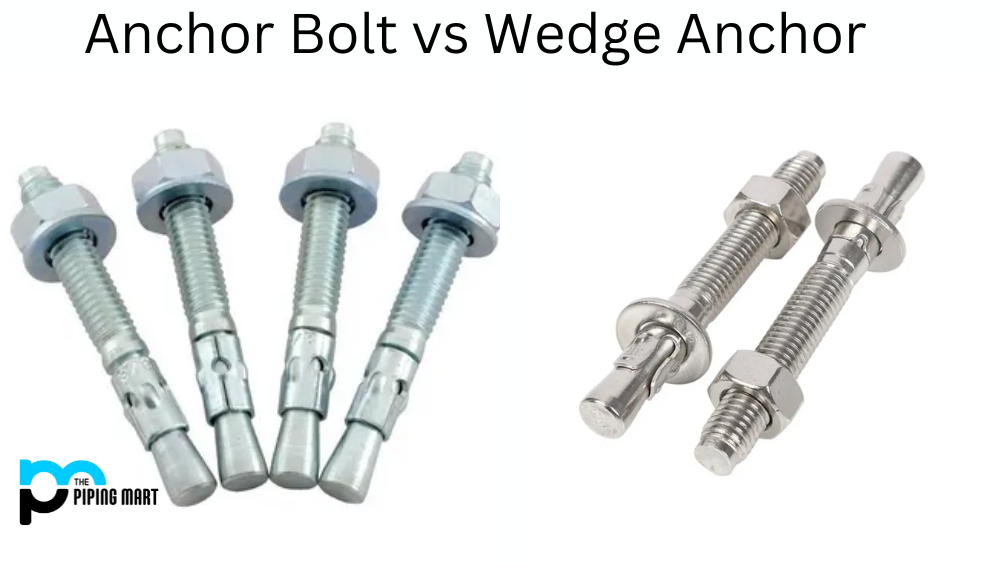 Anchor Bolt vs Wedge Anchor - Understanding the Key Differences