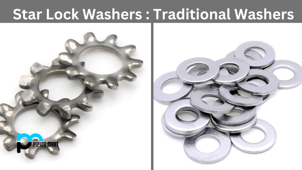 Comparing Star Lock Washers to Traditional Washers- What's the Difference