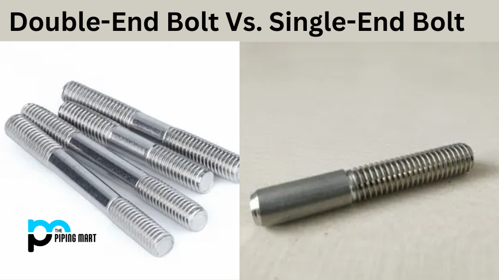 Double-End Bolt Vs. Single-End Bolt - What's the Difference