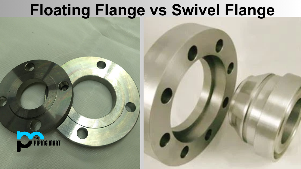 Floating Flange Vs Swivel Flange - What's the Difference?