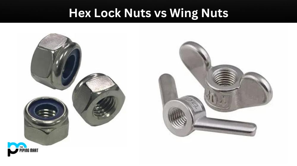 Hex Lock Nuts vs Wing Nuts