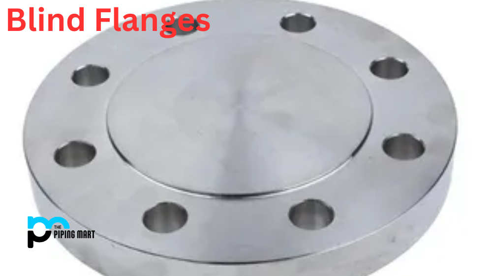 Material Selection for Blind Flanges: Choosing the Right Alloy