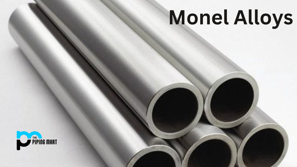 Monel Alloys: An Overview of Properties and Uses