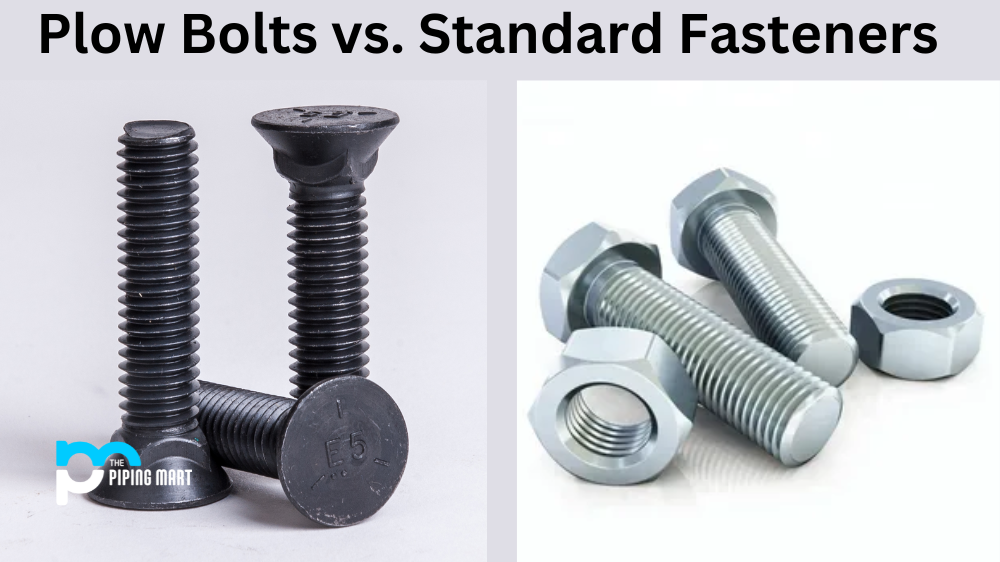 Plow Bolts vs. Standard Fasteners: Comparing Strength and Durability