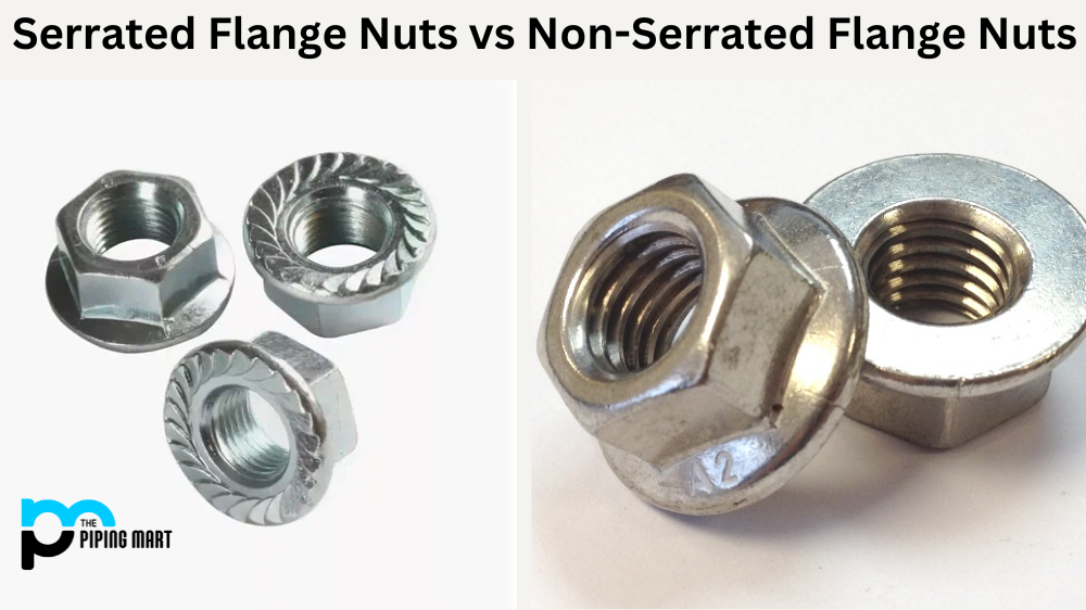 Serrated Flange Nuts vs Non-Serrated Flange Nuts - What's the Difference?
