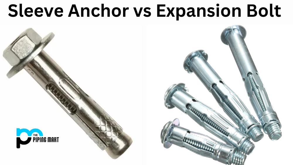 Sleeve Anchor Vs Expansion Bolt - What's the Difference?