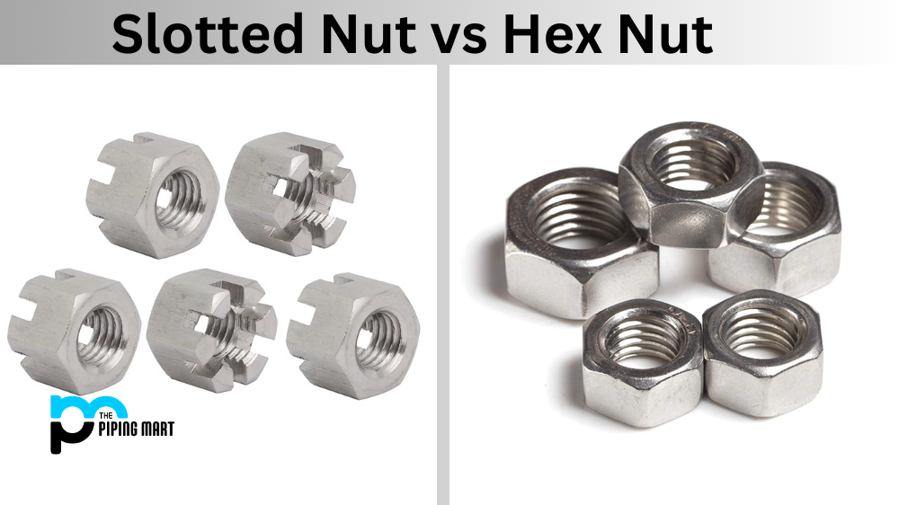 Slotted Nut Vs. Hex Nut - What's the Difference?