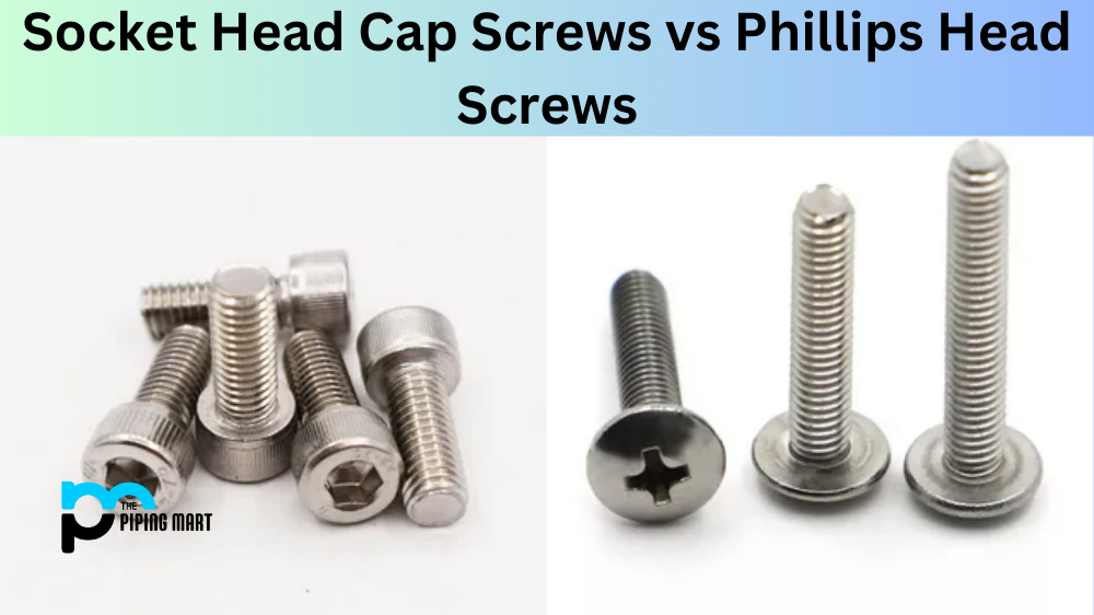 Socket Head Cap Screws vs Phillips Head Screws - What's the Difference?