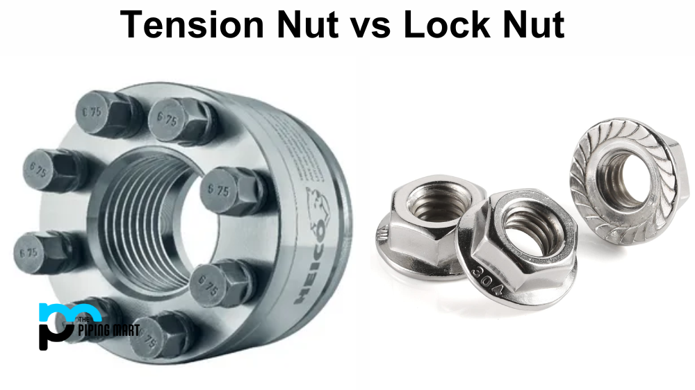 Tension Nut Vs. Lock Nut - What's the Difference?