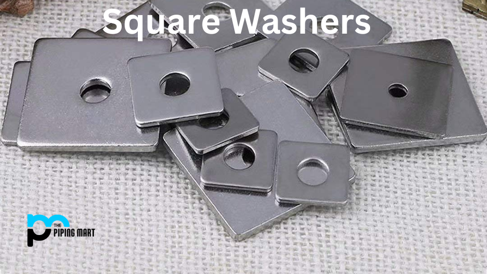 The Role of Square Washers in Fastening Solutions