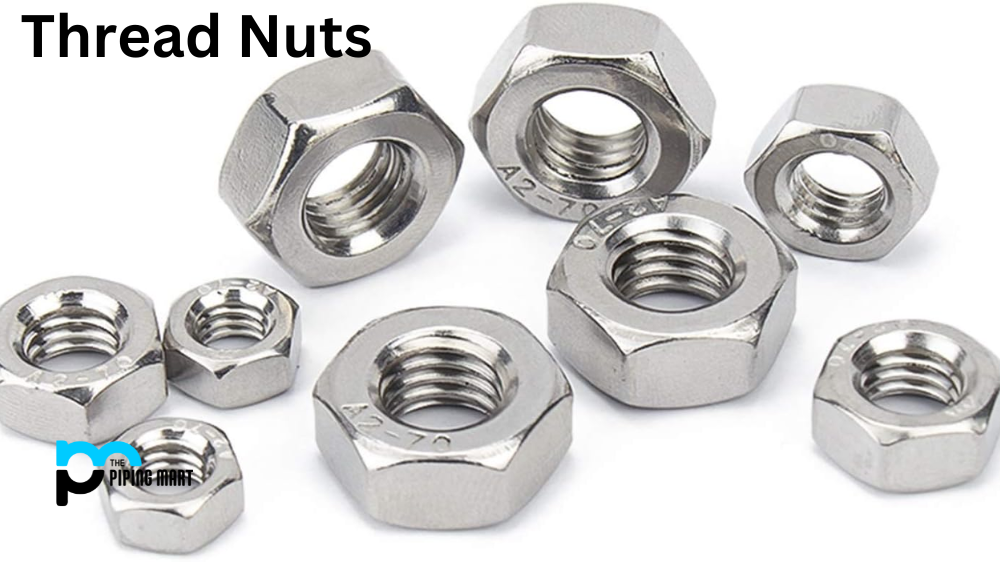 Thread Nuts vs. Other Fastening Solutions - Advantages and Disadvantages