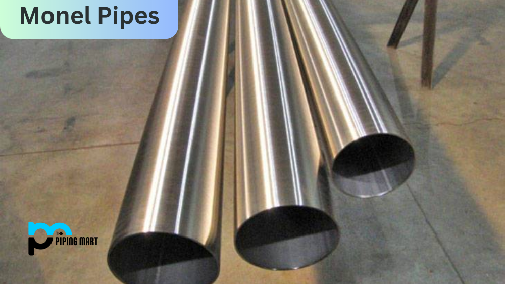 What are Monel Pipes: Exploring Corrosion Resistance in Marine Applications