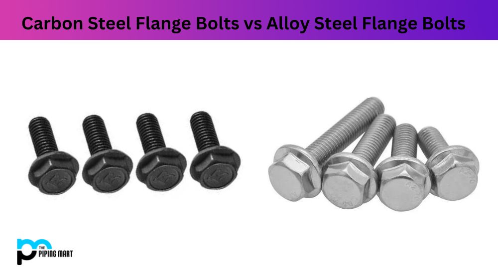 Carbon Steel Flange Bolts vs Alloy Steel Flange Bolts