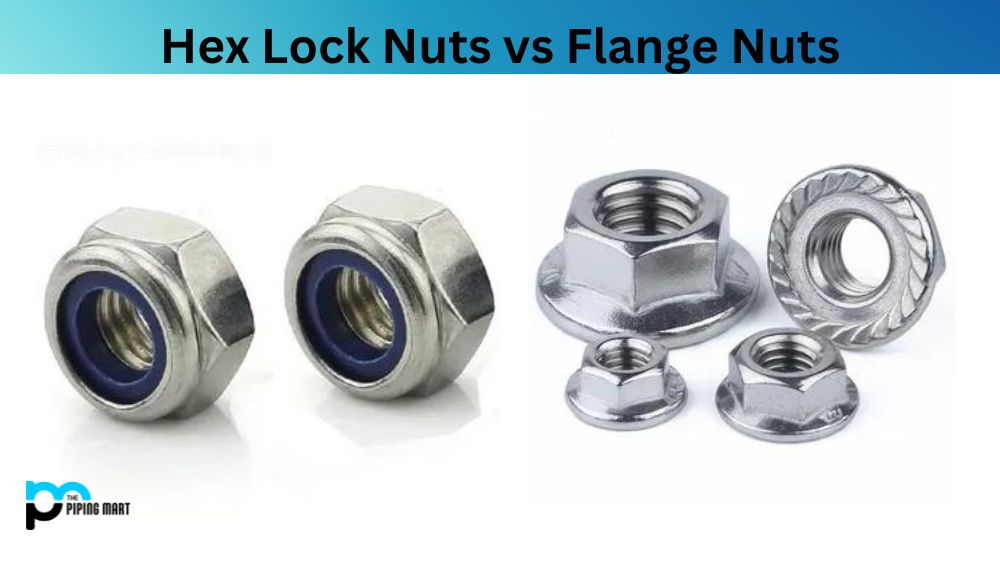 Hex Lock Nuts vs Flange Nuts